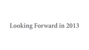 Looking Ahead in 2013