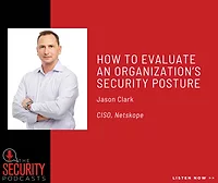 Jason Clark CISO at Netskope Jason Clark CISO at Netskope in the latest The Security Podcasts