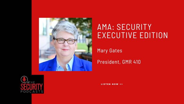 AMA: Security Executive Edition — Mary Gates