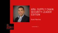 AMA: Supply Chain Security Leader Edition — Scott Martino