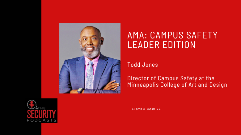 AMA: Campus Safety Leader Edition — Todd Jones