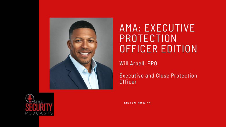 AMA: Executive Protection Officer — Will Arnell
