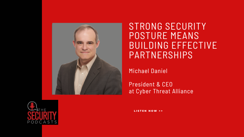Strong security posture means building effective partnerships