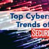 SEC Top Cybersecurity Trends of 2023 header