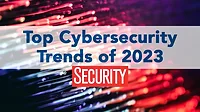SEC Top Cybersecurity Trends of 2023 header SEC Top Cybersecurity Trends of 2023 header