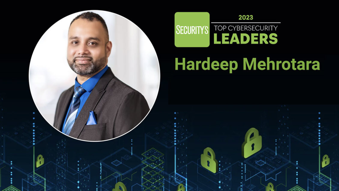 Hardeep Mehrotara  – Top Cybersecurity Leaders 2023