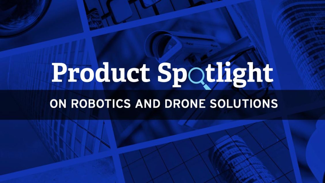 Product spotlight on robotics and drone solutions