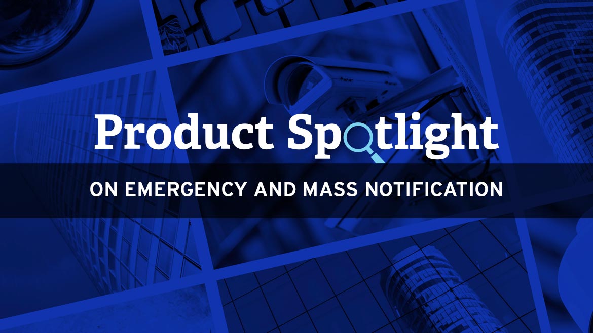 Product Spotlight Emergency and mass notification