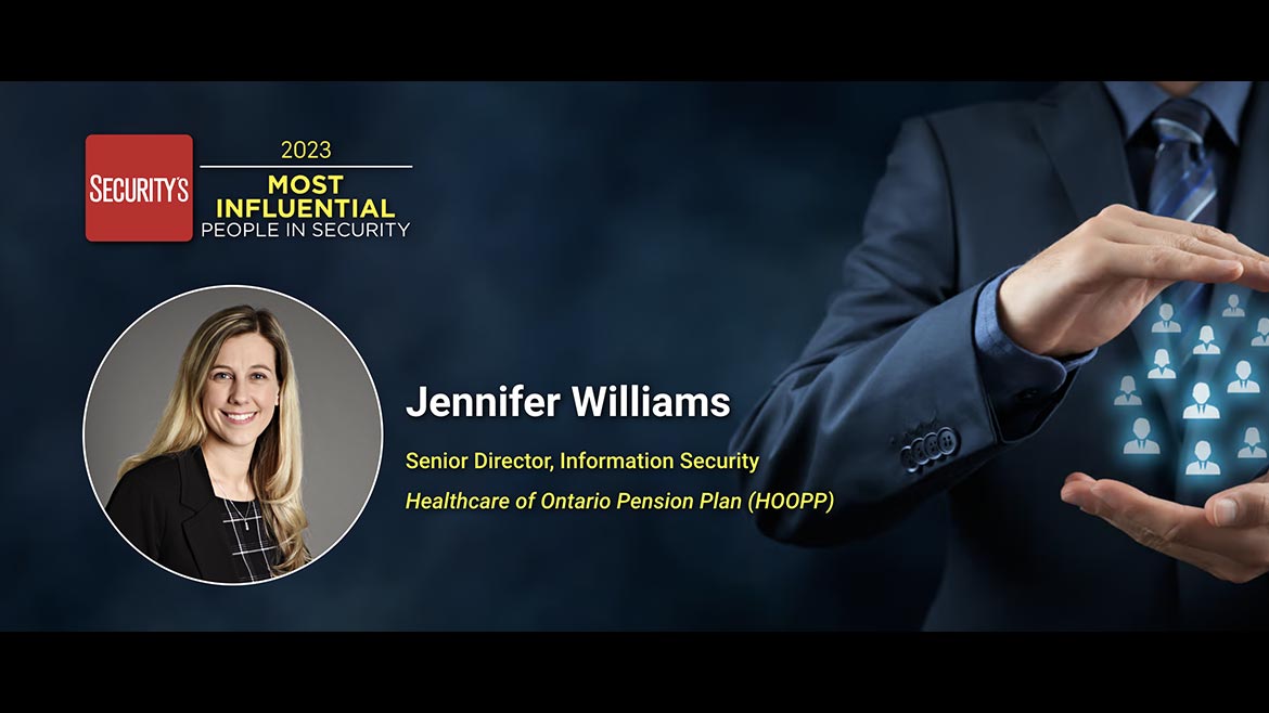 Jennifer Williams Senior Director, Information Security Healthcare of Ontario Pension Plan (HOOPP)