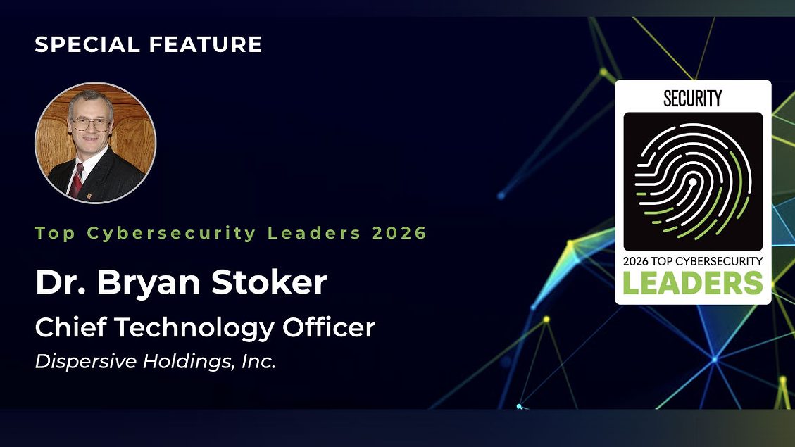 Dr. Bryan Stoker - Top Cybersecurity Leaders 2026