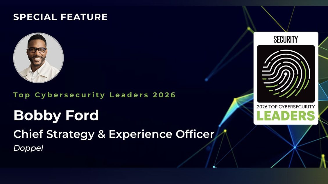 Bobby Ford - Top Cybersecurity Leaders 2026