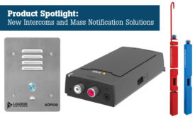 Product Spotlight: New Intercoms and Mass Notification Systems - January, 2018 - Security Magazine