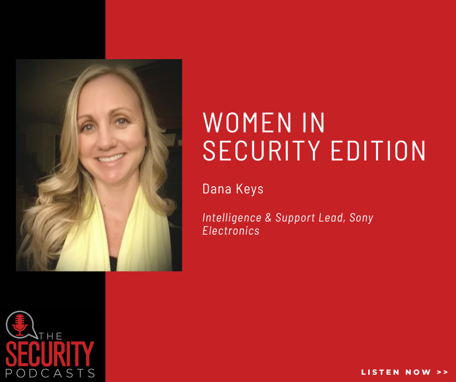 Dana Keys Sony Electronics Women in Security The Security Podcasts