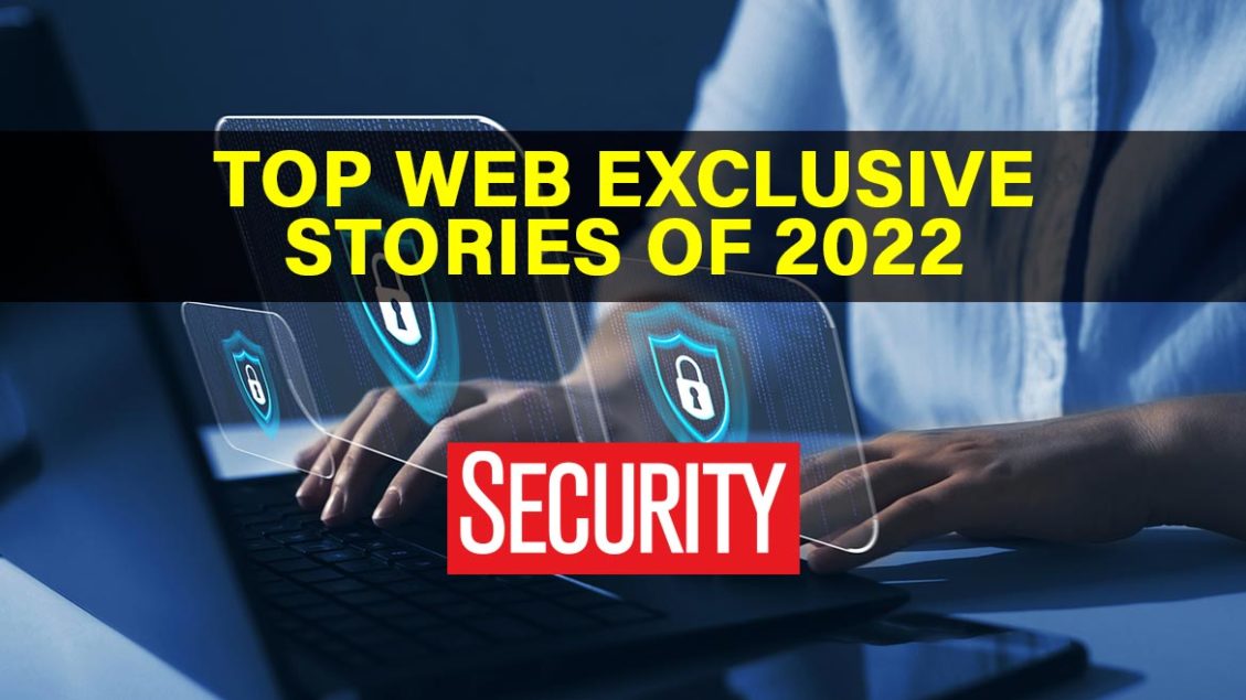 Top 12 physical security, cybersecurity & risk management stories of 2022