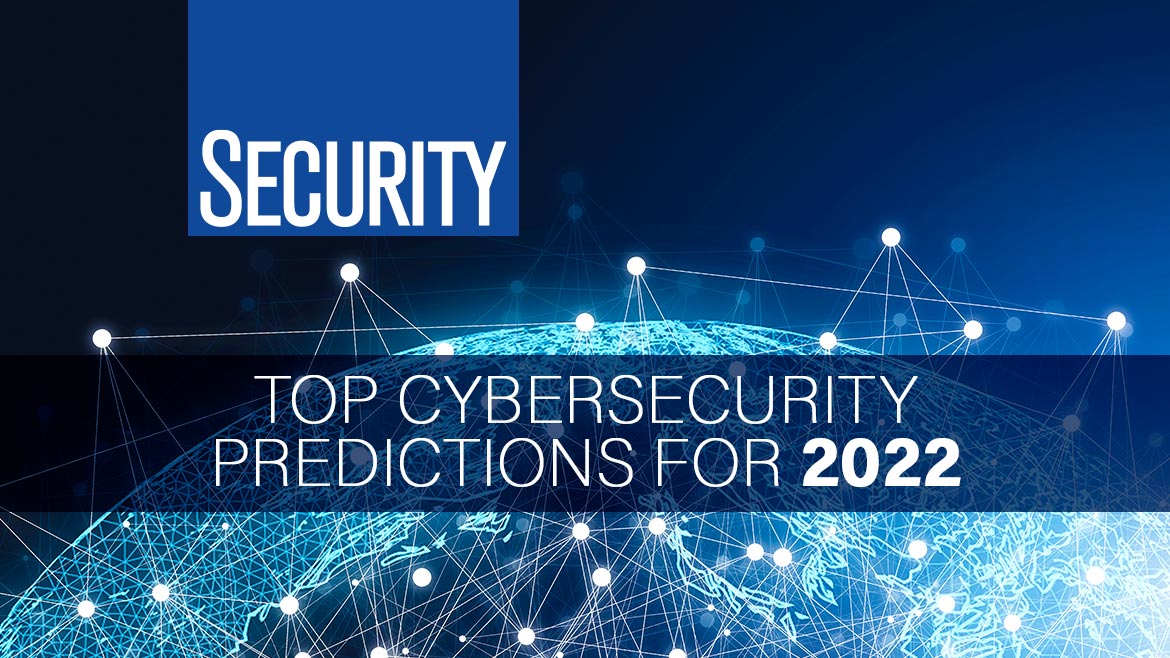Top 15 cybersecurity predictions for 2022
