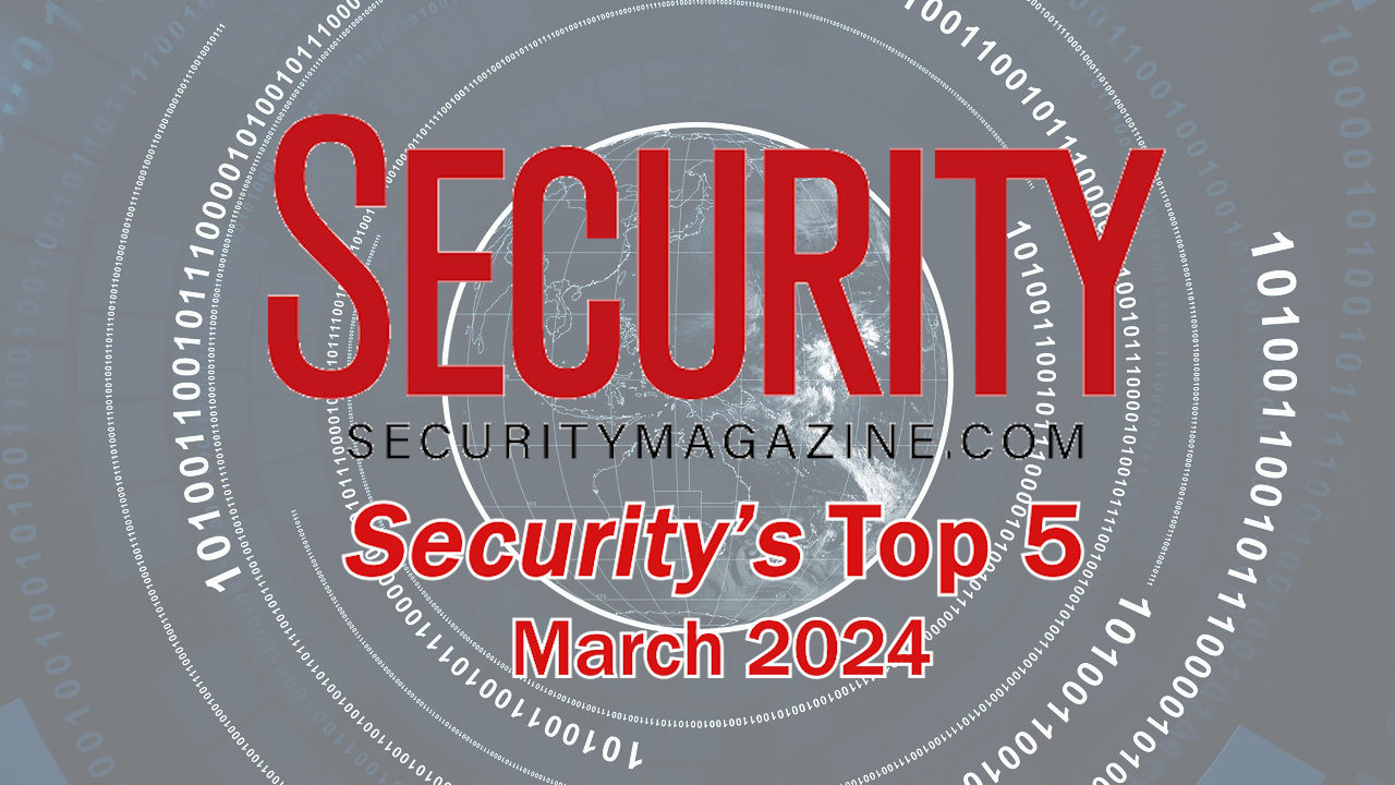 Security’s Top 5 – March 2024